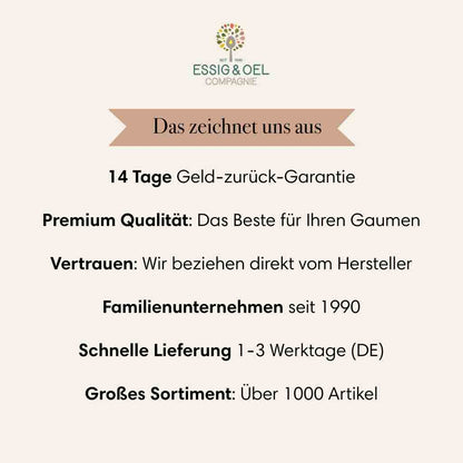 Essig & Öl Qualitätsversprechen. 14 Tage Geld-zurück-Garantie. Schnelle Lieferung. Premium Qualität.